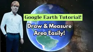 Step-by-Step Google Earth Tutorial: Measure Distance & Area Easily