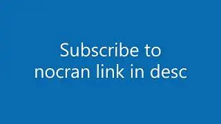 Subscribe to nocran, link in desc