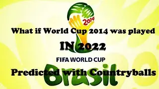 What if World Cup 2014 was played in 2022?