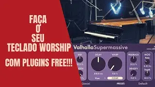 EFEITOS DE TECLADO WORSHIP - PLUGINS FREE
