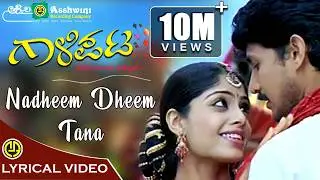 Nadheem Dheem Tana | Gaalipata | Chitra | Yogaraj Bhat | Rajesh Krishnan | Lyrical Video