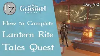 Genshin Impact - How to Complete Lantern Rite Tales Event Quest Day 9 Part 2
