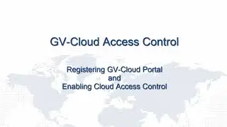 GV-Cloud Access Control (1): Registering GV-Cloud Portal and Enabling GV-Cloud Access Control