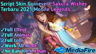 Script Skin Guinevere Sakura Wishes Terbaru 2021|Mobile Legends!!!