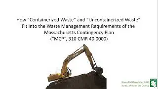 Managing Containerized Waste and Uncontainerized Waste Under the MCP (310 CMR 40.0000)
