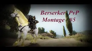 Black Desert | Berserker PvP | #5
