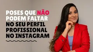 10 Poses ESTRATÉGICAS Que Não Podem Faltar Em Seu Perfil Profissional no Instagram l Por Raquel Se