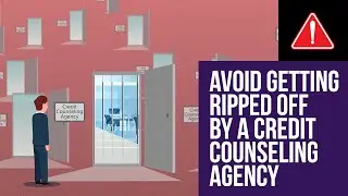Avoid Getting Ripped Off by a Credit Counseling Agency