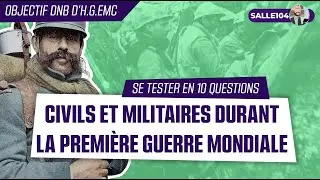Se tester ✔︎ - Civils et militaires durant la Première Guerre mondiale.