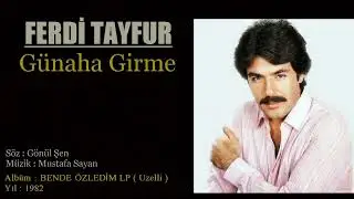 Ferdi Tayfur - Günaha Girme (1982)
