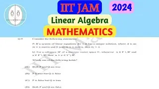 IIT JAM (2024) | Linear Algebra | Mathematics | Question-9 | Solution
