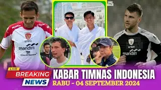 ⭕ Kabar Timnas  Hari Ini ~ RABU 04 SEPTEMBER 2024 ~  Timnas Indonesia Terbaru  Hari Ini