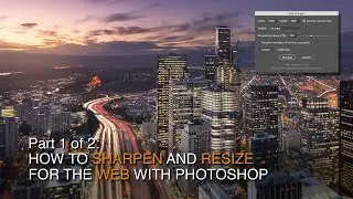 How to sharpen and resize photos for the web in Photoshop