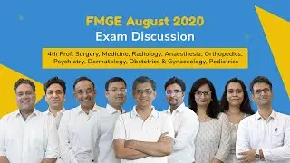 FMGE August 2020 Exam Discussion | PrepLadder Dream Team (4th Prof)