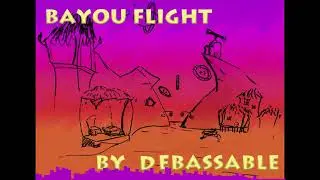 Bayou Flight: Original Spyro Composition - DeBassable