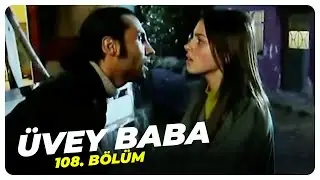 Üvey Baba 108. Bölüm | Nostalji Diziler