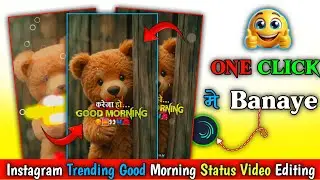 😱 One Click Good Morning Status Video Editing | Viral Reels Trick 2026