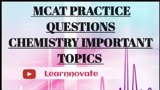 MCAT PRACTICE QUIZ | ORGANIC CHEMISTRY( CHP 6)  