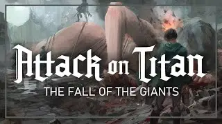 Attack on Titan (2009) | THE FALL OF THE GIANTS [ambient score]