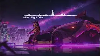 Wilee - Night Drive