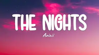 The Nights - Avicii (Lyrics) | Memories - Maroon 5, Old Town Road - Lil Nas X