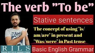 The use of verb"To be" in Present, Past and Future Tense | Stative Verbs | RILS The Lingua Expert