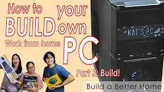 In Depth DIY Guide: Build Your Own WFH PC - Part 3, Build a Better Home - 07