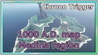 “Chrono Trigger in Minecraft !”　1000 A.D. map Medina region