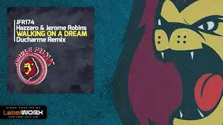 Hazzaro, Jerome Robins - Walking On A Dream (Ducharme Remix)