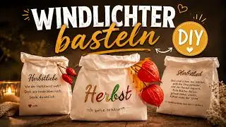 Windlichter aus Butterbrottüten basteln / Herbst DIY / Deko Ideen