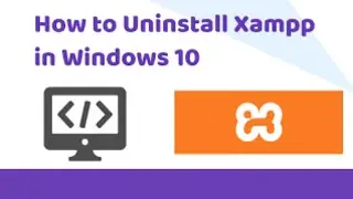 how to uninstall xampp in windows 10 | 2022