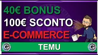 Bonus e-commerce Temu da 40€: Come Richiederlo Facilmente