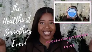 The Healthiest Smoothies Ever | YourFavouriteNurse X Evive Nutrition
