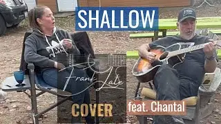 SHALLOW - Lady Gaga and Bradley Cooper - Frank Late cover featuring Chantal Martel Monette