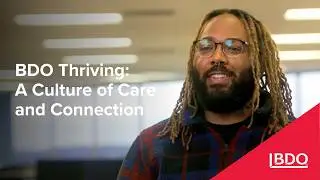 BDO Thriving: A Culture of Care and Connection