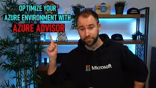Optimize your Azure environment with Azure Advisor 🔐💰🔧