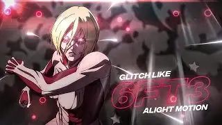 Glitch like @6ft3 on Alight Motion | Project in desc!