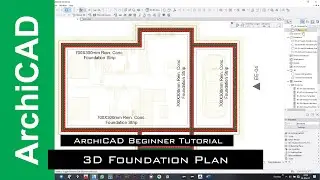 ArchiCAD Beginner Tutorial | Foundation Plan | Foundations in 3D