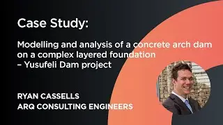 Case Study: Modelling and analysis of a concrete arch dam on a complex layered foundation