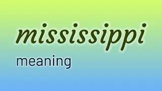 Mississippi - 72 English Vocabulary Flashcards