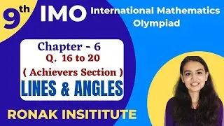 IMO | Class 9th| Lines and Angles |  Maths Olympiad |Question 16 to 20| Easy Method for all Question