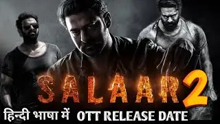 Salaar Hindi Ott Release Date | Salaar Netflix Hindi Release Date | Salaar Movie Update