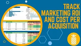 Track Marketing ROI and Cost per Acquisition in Excel or Google Sheets (No Fancy Software Needed)