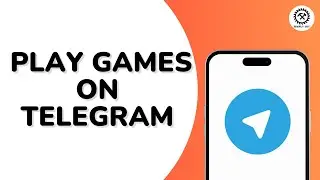 How to Play Games on Telegram