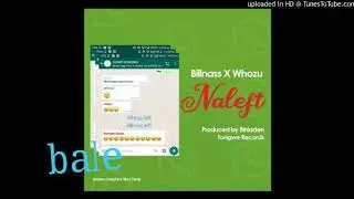 Billnass x Whozhu__NALEFT