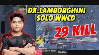 PUBG Mobile Vietnam: DX.Lamborghini Solo WWCD 29 killl!!!!