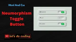How To desing Neumorphism Toggle Buttons  Using Html And Css |Neumorphism Toggle Buttons |