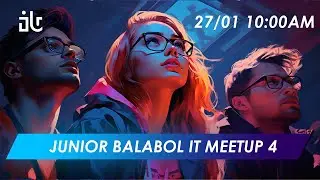 JUNIOR BALABOL IT MEETUP #4
