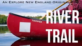 River Trail: The Penobscot River Paddling Trail
