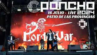 Lordowar ( Patio de las Provincias ) - Fiesta Poncho 2024
